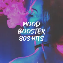 Mood Booster 80S Hits