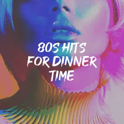 80S Hits for Dinner Time