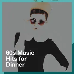 60s Music Hits for Dinner