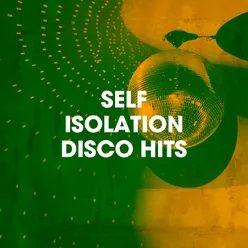 Self Isolation Disco Hits