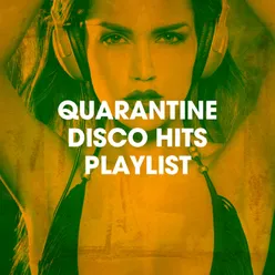Quarantine Disco Hits Playlist