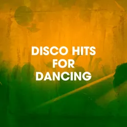Disco Hits for Dancing