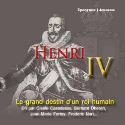 Henri IV raconté aux enfants-Le destin d'un grand roi