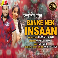 Banke Nek Insaan