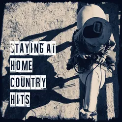 Staying at Home Country Hits
