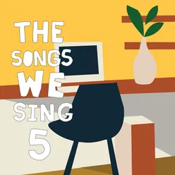 The Songs We Sing 5-2019-2020