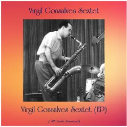 Virgil Gonsalves Sextet (EP)-All Tracks Remastered