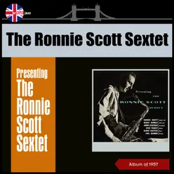 Presenting the Ronnie Scott Sextet Album of 1957