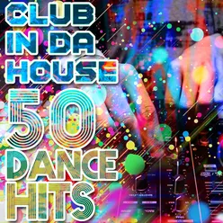 Club in da house - 50 dance hits