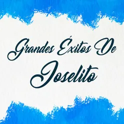 Grandes Éxitos de Joselito