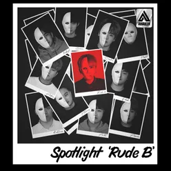 Spotlight 'rude B'