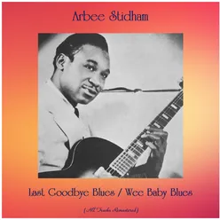Last Goodbye Blues / Wee Baby Blues-All Tracks Remastered