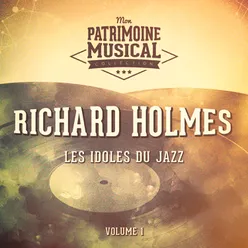 Les Idoles Du Jazz: Richard Holmes, Vol. 1