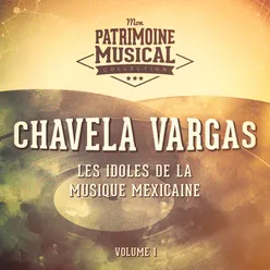 Les Idoles de la Musique Mexicaine: Chavela Vargas, Vol. 1