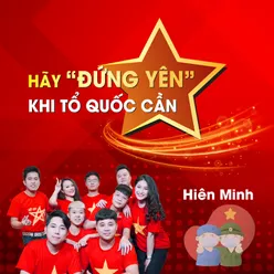 Hãy Đứng Yên Khi Tổ Quốc Cần