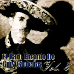 El Raro Encanto de Guty Cárdenas, Vol. 4