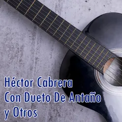 Héctor Cabrera Con Dueto de Antaño y Otros