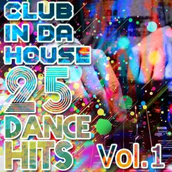 Club in da house - 25 Dance Hits-Vol. 1