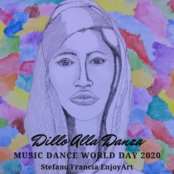 Dillo Alla Danza-Music Dance World Day 2020 - Stefano Francia EnjoyArt