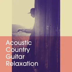 Acoustic Country Guitar Relaxation