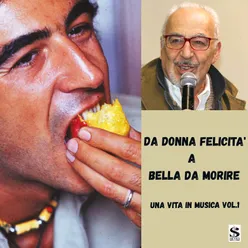 Da Donna felicità a Bella da morire - Una vita in musica Vol.1