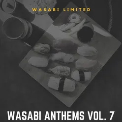 Wasabi Anthems Vol. 7