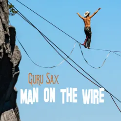 Man On The Wire-Original Mix