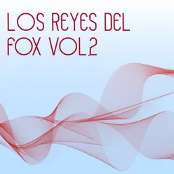 Los Reyes del Fox, Vol. 2