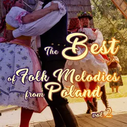 The Best of Folk Melodies From Poland, Vol. 2