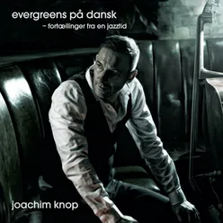 Evergreens på dansk-Fortællinger fra en jazztid