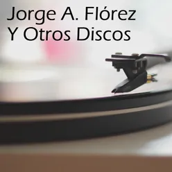 Jorge a. Flórez y Otros Discos