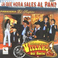 A Qué Hora Sales al Pan