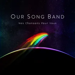 Our Song Band: Nos chansons pour vous