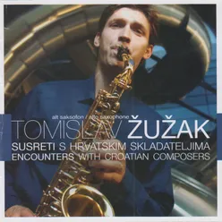 Susreti S Hrvatskim Skladateljima Tomislav Žužak Alto Saxophone