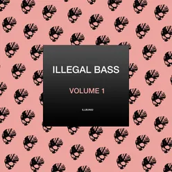 Illegal Bass-Vol. 1