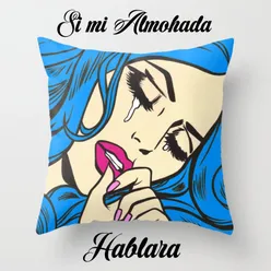 Si Mi Almohada Hablara