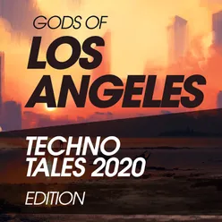 Gods Of Los Angeles Techno Tales 2020 Edition