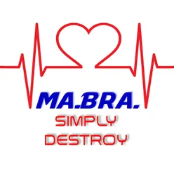 Simply Destroy-Ma.Bra. Edit Mix