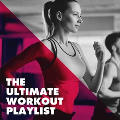 The Ultimate Workout Playlist