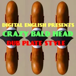 Digital English Presents the Crazy Bald Head Riddim