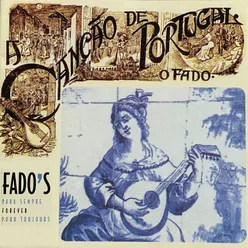 A Canção de Portugal - O Fado-Fado`s Para Sempre