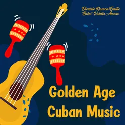 Golden Age Of Cuban Music