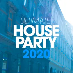 Ultimate House Party 2020