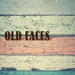 Old Faces