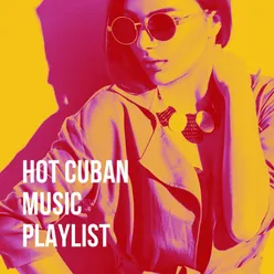Hot Cuban Music Playlist