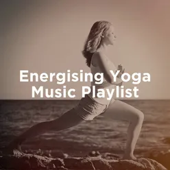 Energising Yoga Music Playlist