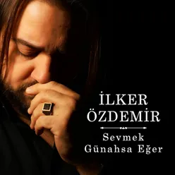 Sevmek Günahsa Eğer