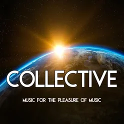 Collective-Music for the Pleasure of Music