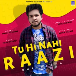 Tu Hi Nahi Raazi-Unplugged Version
