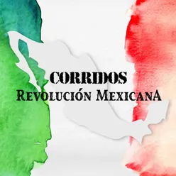 Corridos Revolución Mexicana
